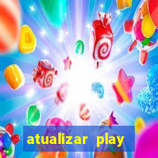 atualizar play store baixar